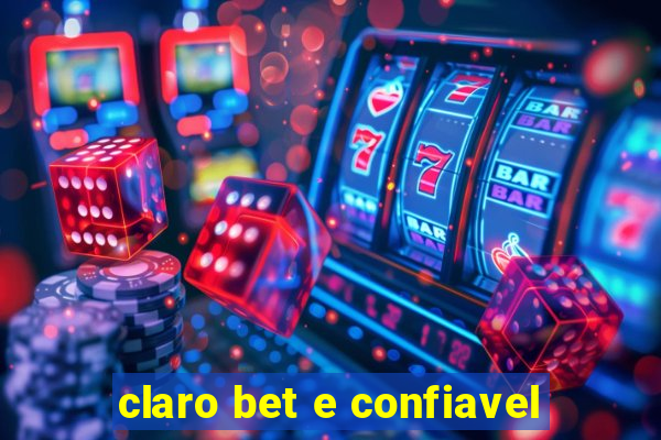 claro bet e confiavel